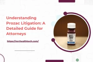 Understanding Prozac Litigation: A Detailed Guide for Attorneys