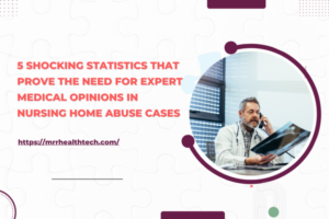 Medical Opinions in Nursing Home Abuse Cases