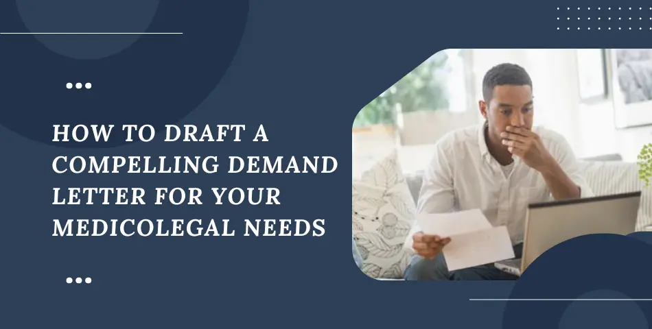 Demand Letter for Your Medicolegal Needs