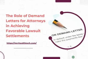 The Role of Demand Letters for Attorneys in Achieving Favorable Lawsuit Settlements