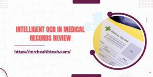 Intelligent OCR in Medical Records Review