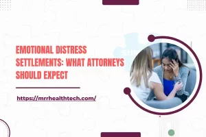 Emotional Distress Settlements: What Attorneys Should Expect