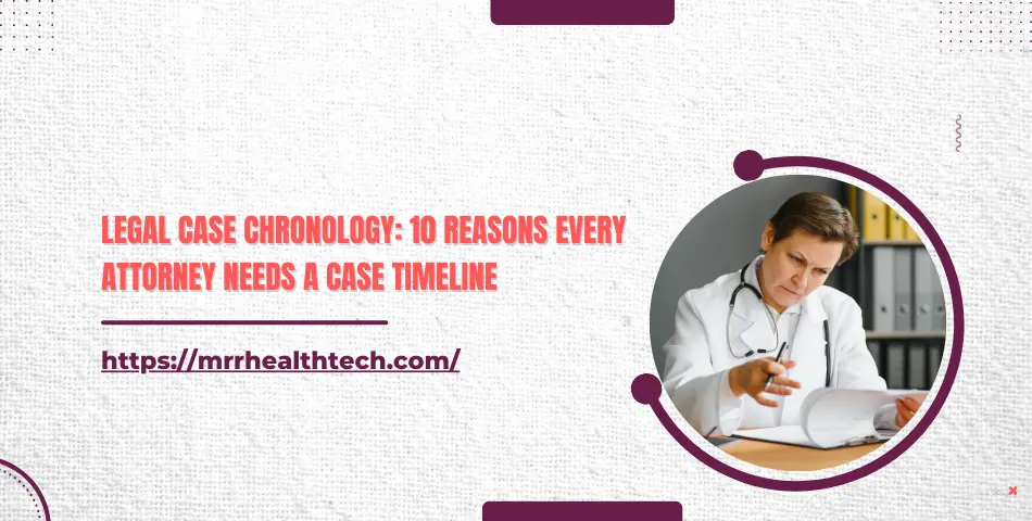 Legal case chronology importance explained with a professional examining documents in an office setting.