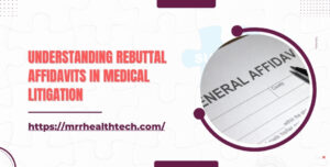 Understanding Rebuttal Affidavits in Medical Litigation