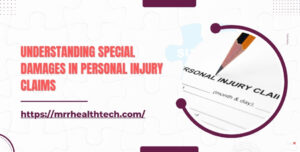 Understanding Special Damages in Personal Injury Claims