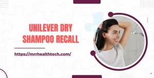 Unilever Dry Shampoo Recall