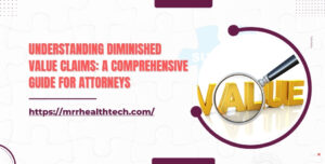 Understanding Diminished Value Claims A Comprehensive Guide for Attorneys