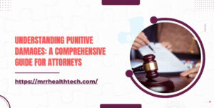 Understanding Punitive Damages A Comprehensive Guide for Attorneys