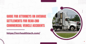 Guide for Attorneys on Average Settlements for Rear-End Commercial Vehicle Accidents