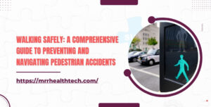 Walking Safely A Comprehensive Guide to Preventing and Navigating Pedestrian Accidents