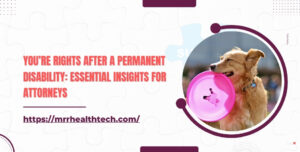 You’re Rights After a Permanent Disability Essential Insights for Attorneys