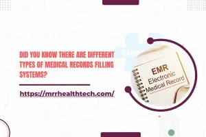 Did You Know There Are Different Types of Medical Records Filling Systems?