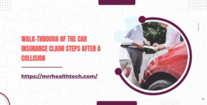 Walk-Through of the Car Insurance Claim Steps after a Collision