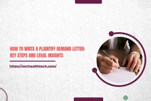 How to Write a Plaintiff Demand Letter: Key Steps and Legal Insights