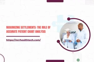 Maximizing Settlements: The Role of Accurate Patient Chart Analysis
