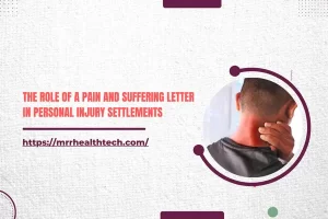 The Role of a Pain and Suffering Letter in Personal Injury Settlements